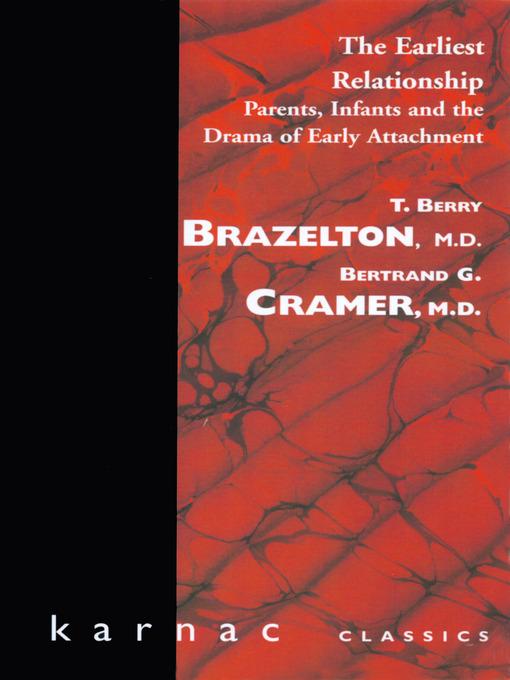 Title details for The Earliest Relationship by T. Berry Brazelton - Available